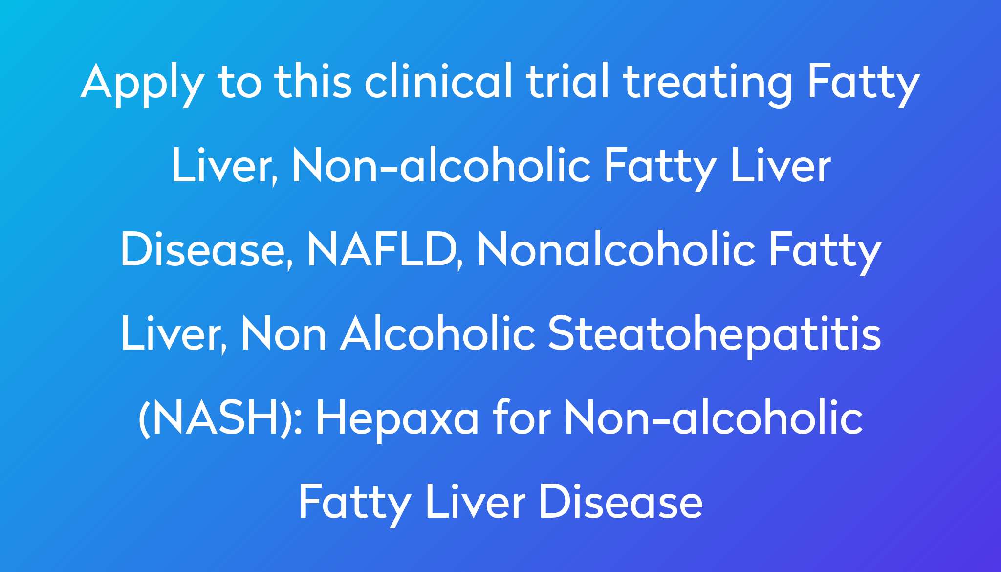 hepaxa-for-non-alcoholic-fatty-liver-disease-clinical-trial-2024-power